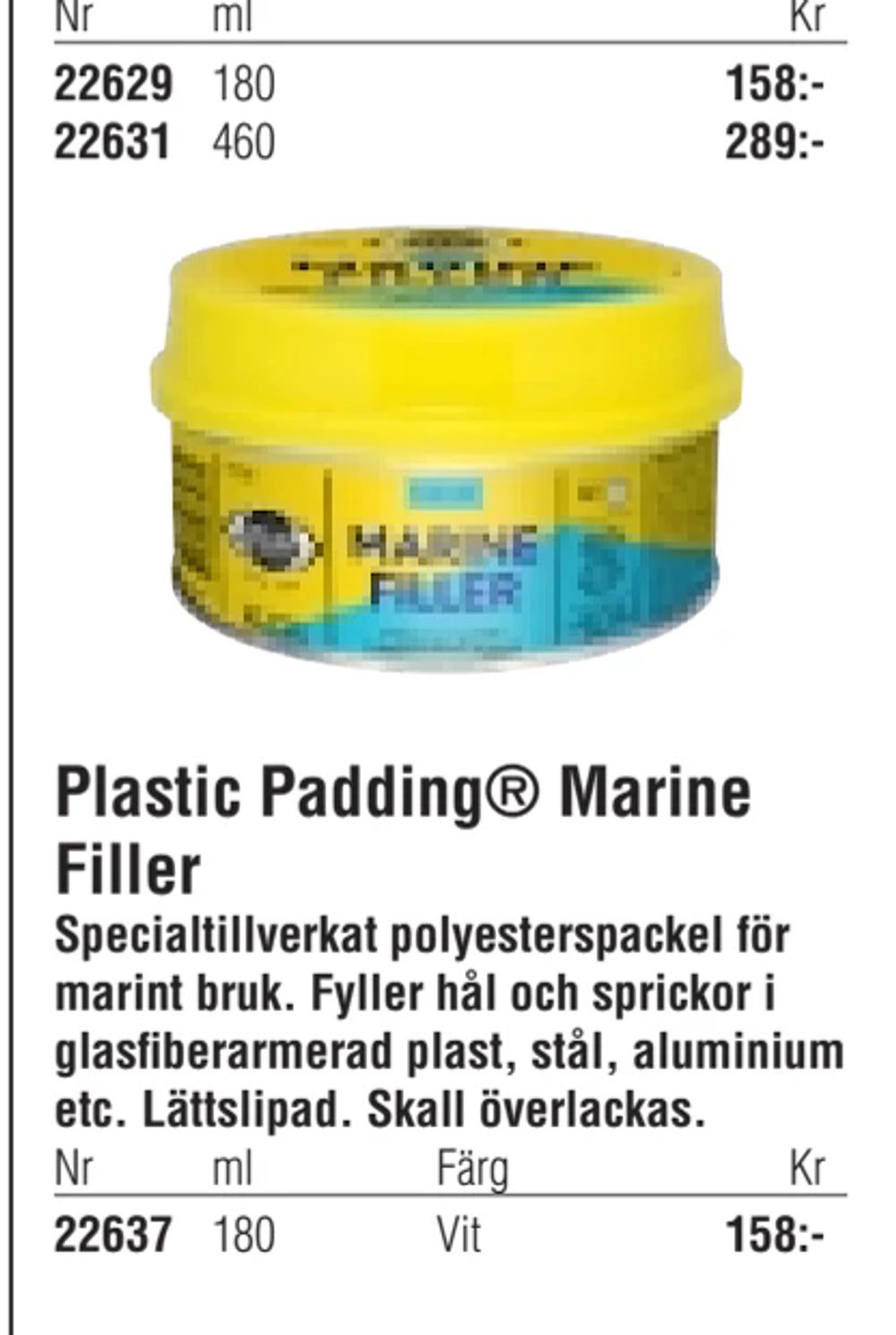 Erbjudanden på Plastic Padding® Marine Filler från Erlandsons Brygga för 158 kr