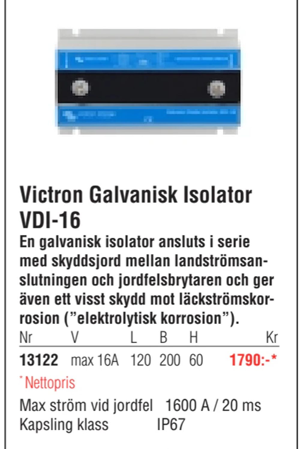Erbjudanden på Victron Galvanisk Isolator VDI-16 från Erlandsons Brygga för 1 790 kr