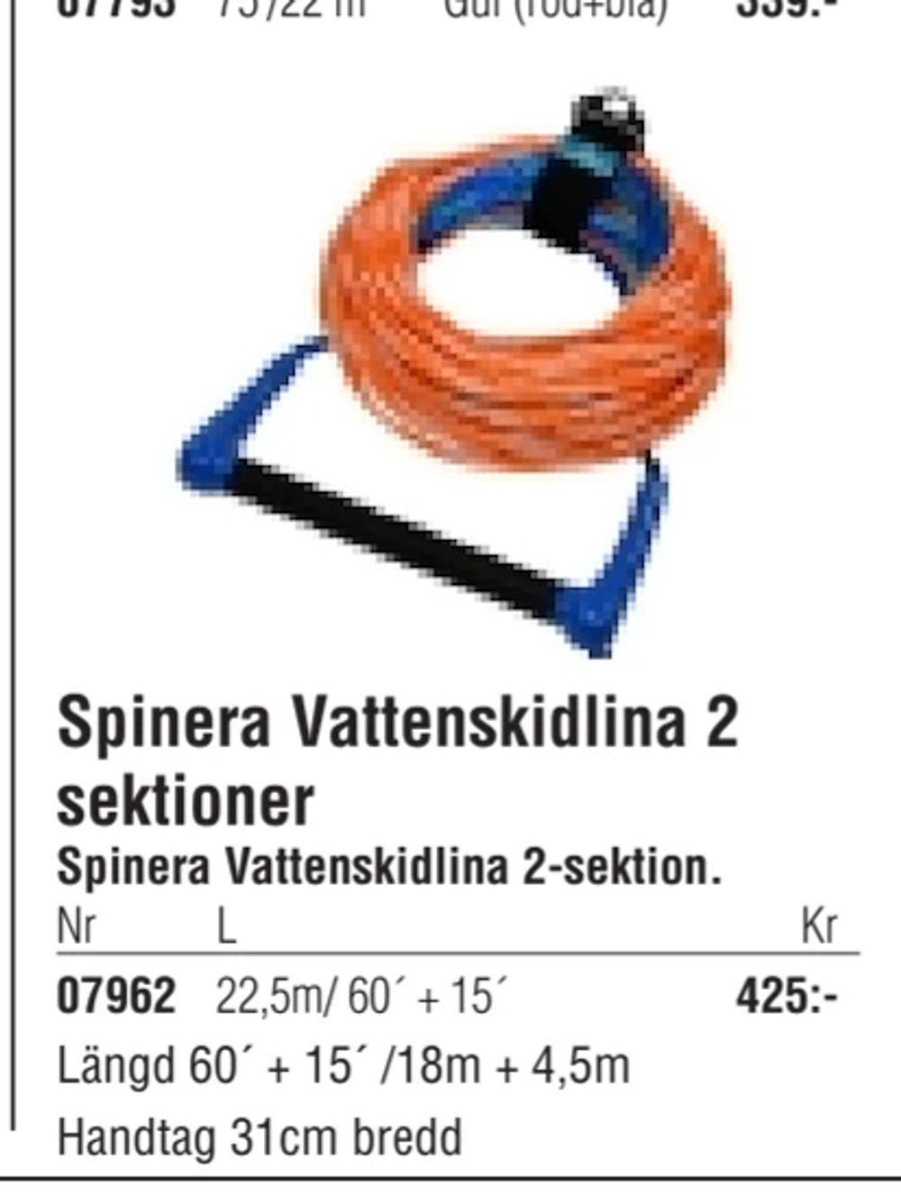 Erbjudanden på Spinera Vattenskidlina 2 sektioner från Erlandsons Brygga för 425 kr