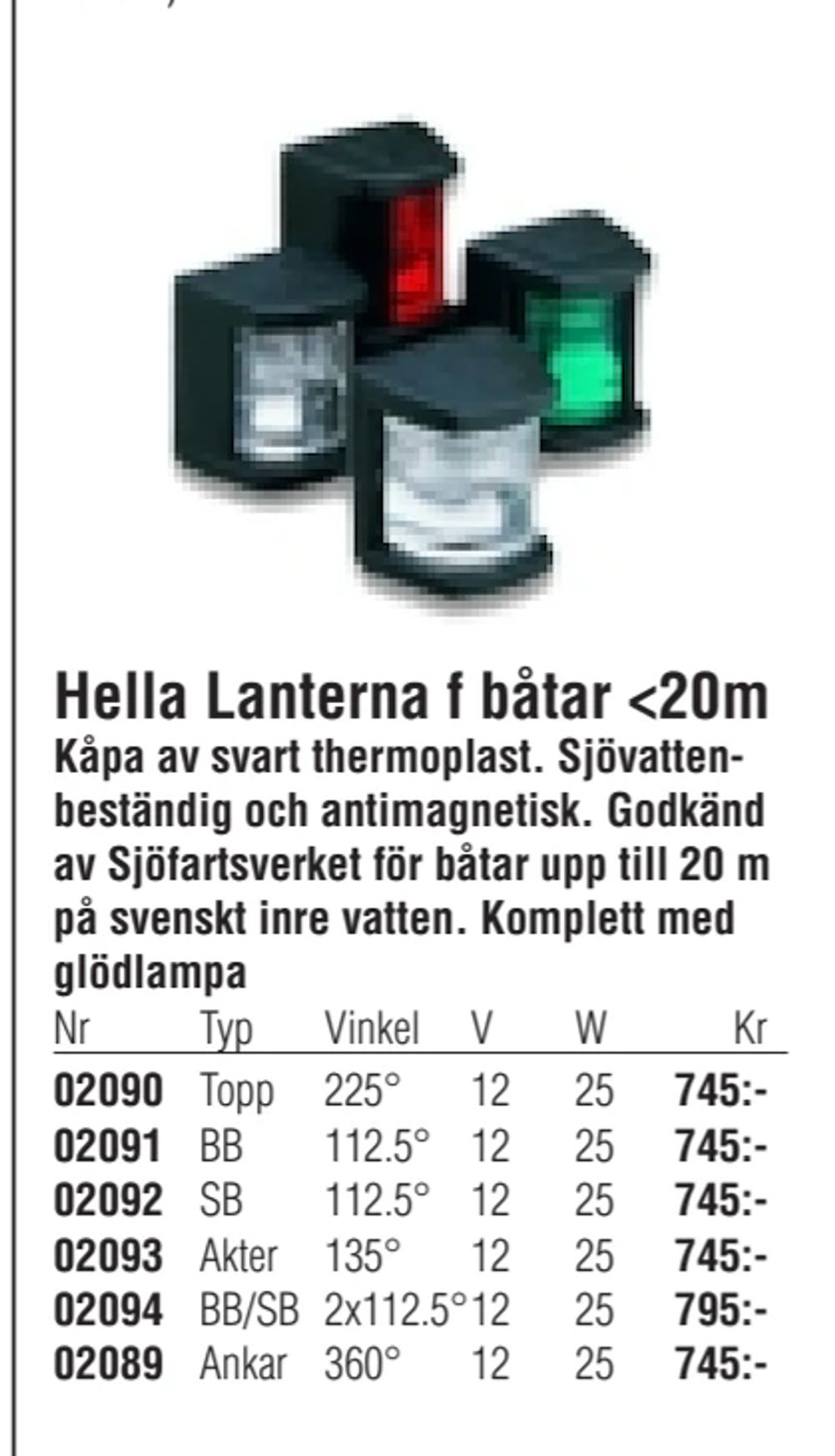 Erbjudanden på Hella Lanterna f båtar <20m från Erlandsons Brygga för 745 kr