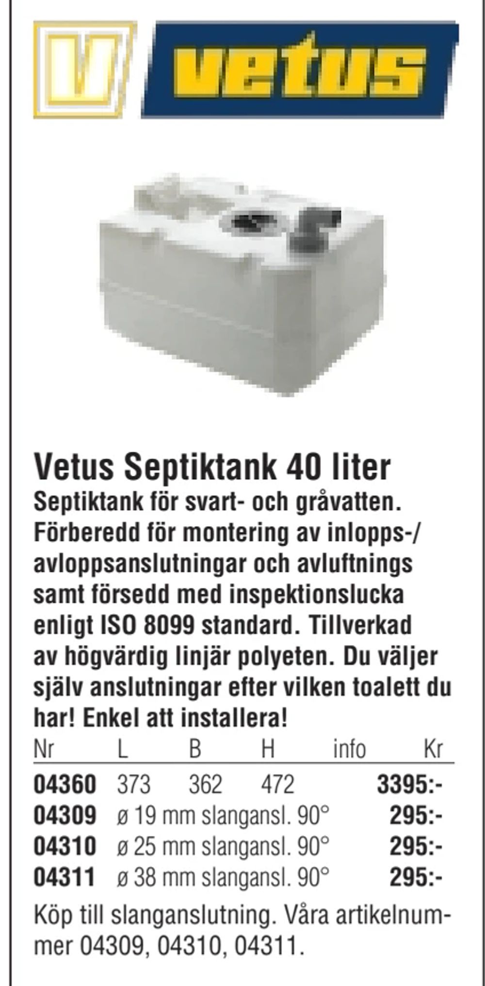 Erbjudanden på Vetus Septiktank 40 liter från Erlandsons Brygga för 3 395 kr