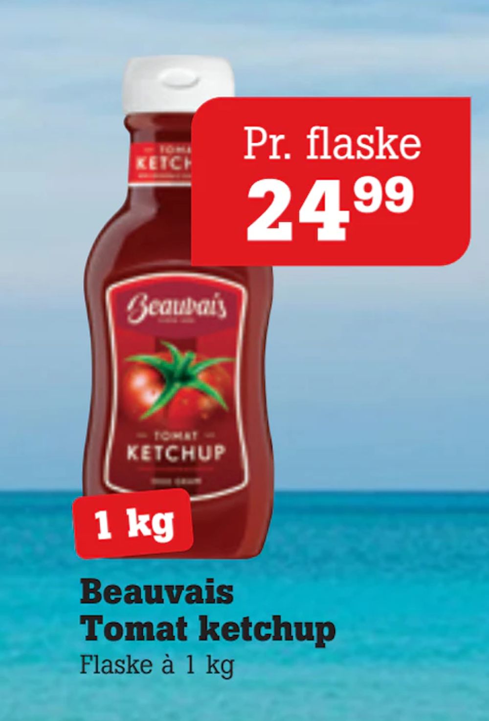 Tilbud på Beauvais Tomat ketchup fra Poetzsch Padborg til 24,99 kr.