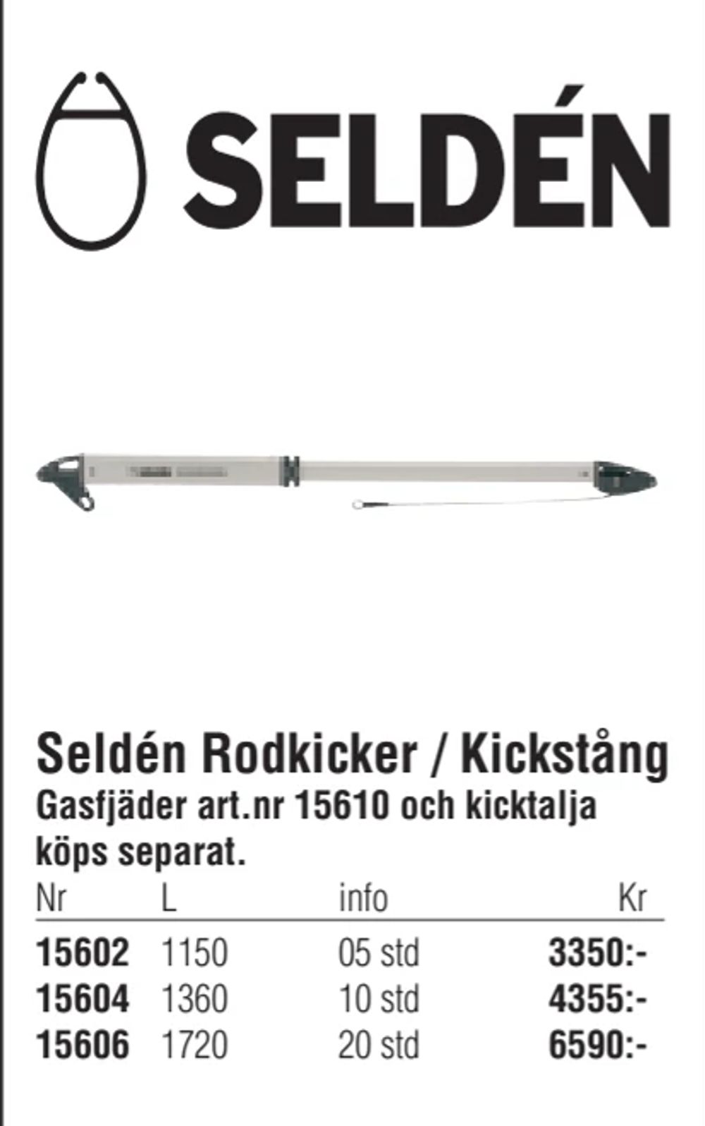 Erbjudanden på Seldén Rodkicker / Kickstång från Erlandsons Brygga för 3 350 kr