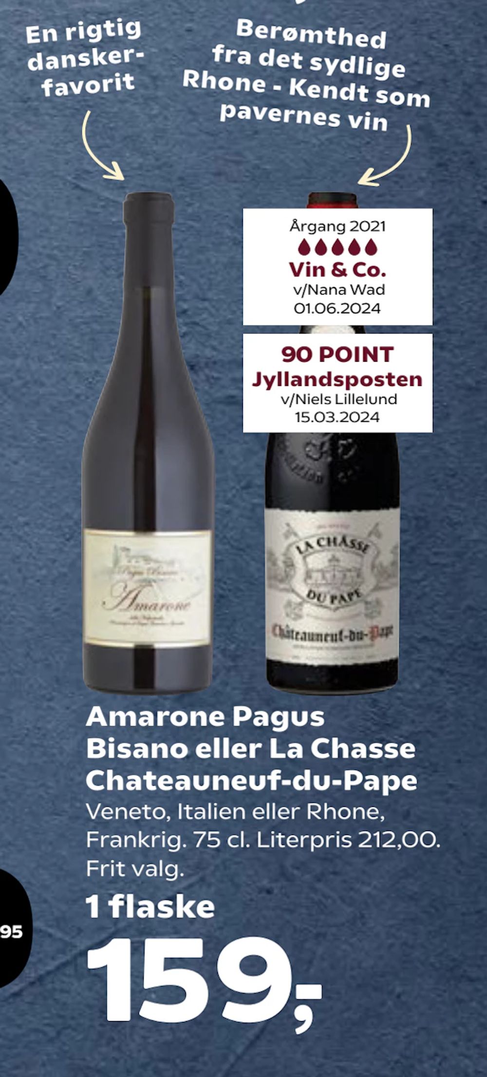Tilbud på Amarone Pagus Bisano eller La Chasse Chateauneuf-du-Pape fra SuperBrugsen til 159 kr.