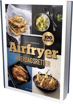 Airfryer hverdagsretter af Britt Andersen (POLITIKKENS FORLAG)