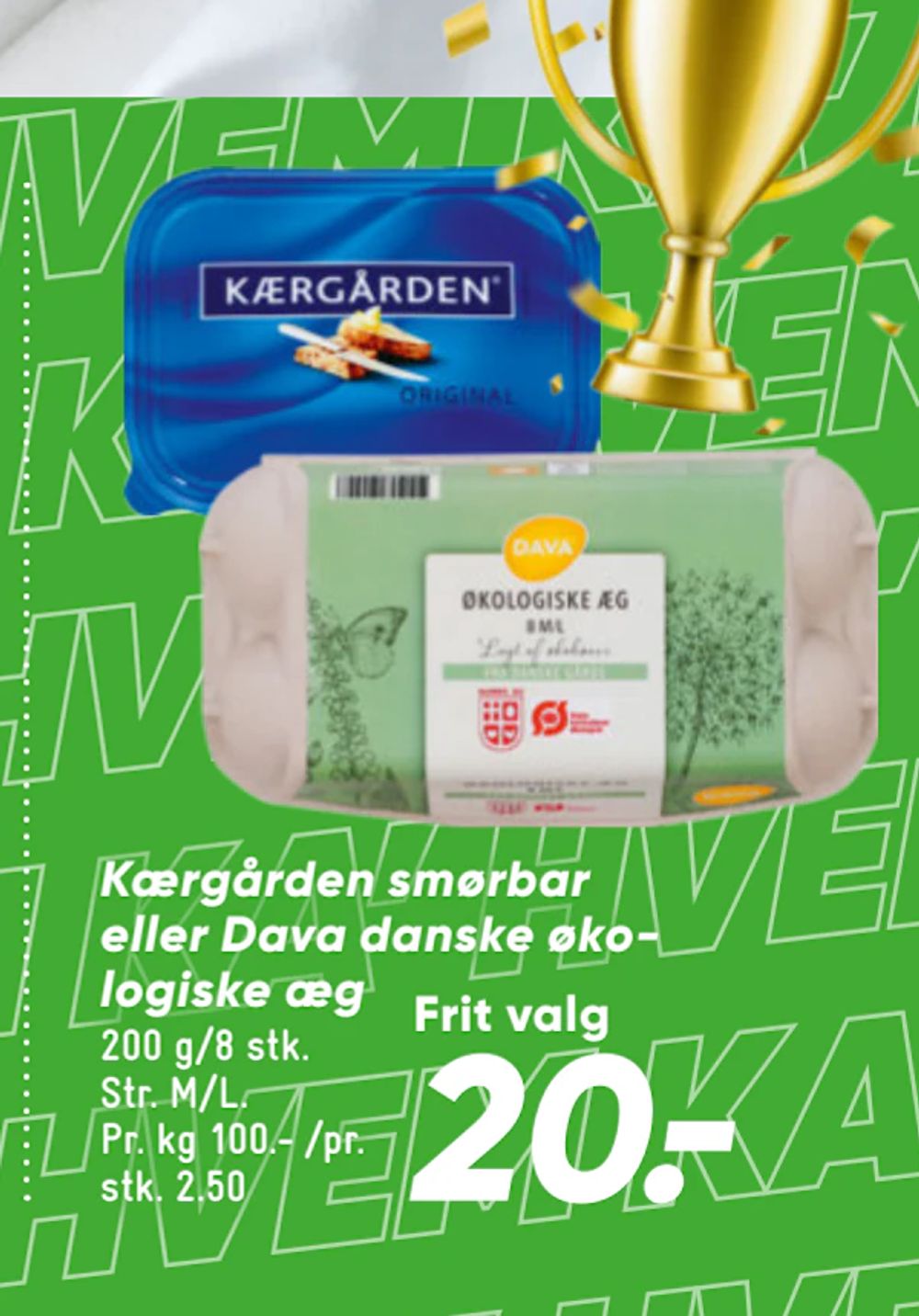 Tilbud på Kærgården smørbar eller Dava danske økolo giske æg fra Bilka til 20 kr.