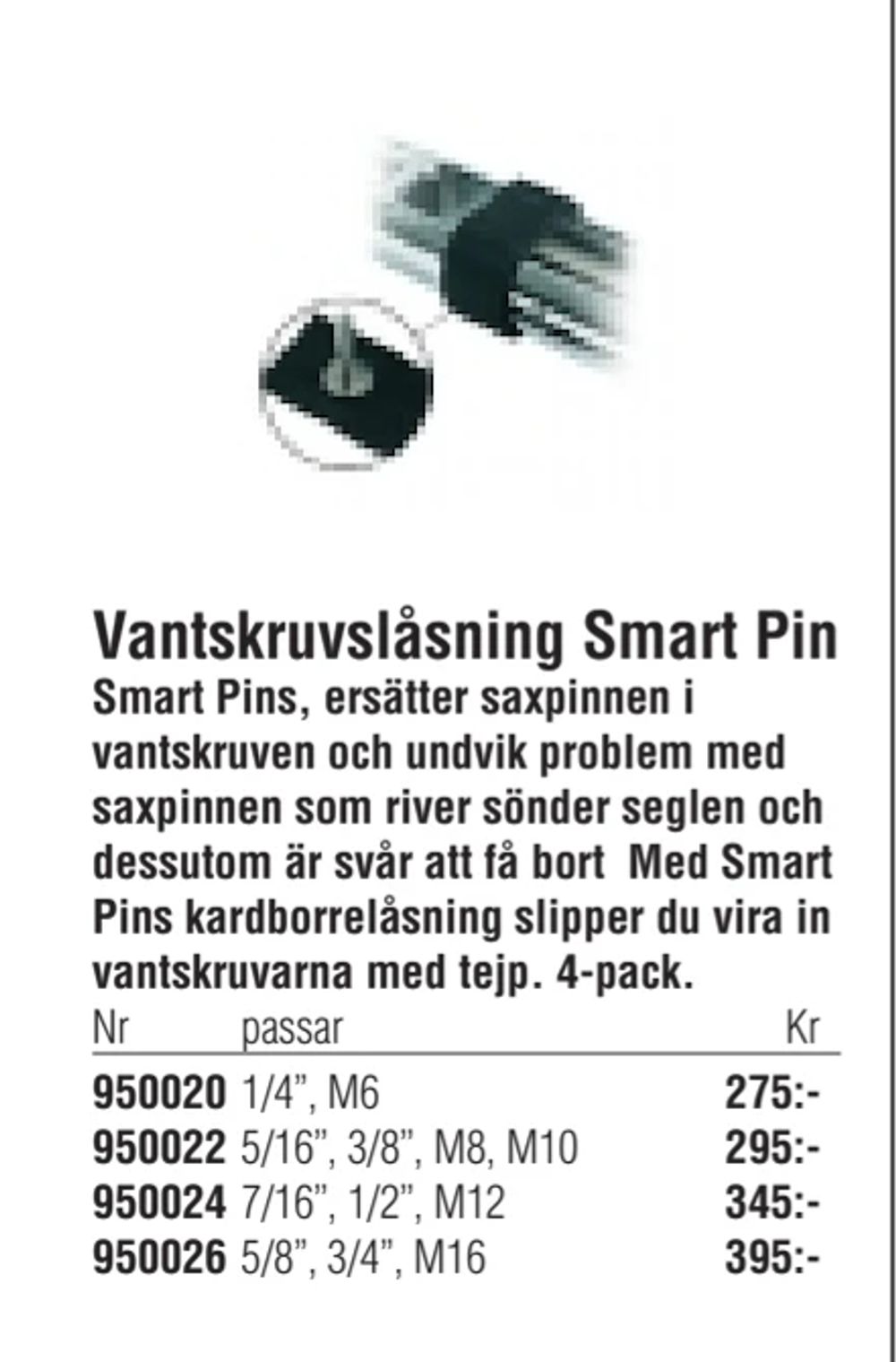 Erbjudanden på Vantskruvslåsning Smart Pin från Erlandsons Brygga för 275 kr
