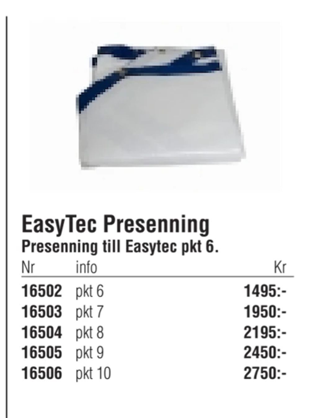 Erbjudanden på EasyTec Presenning från Erlandsons Brygga för 1 495 kr