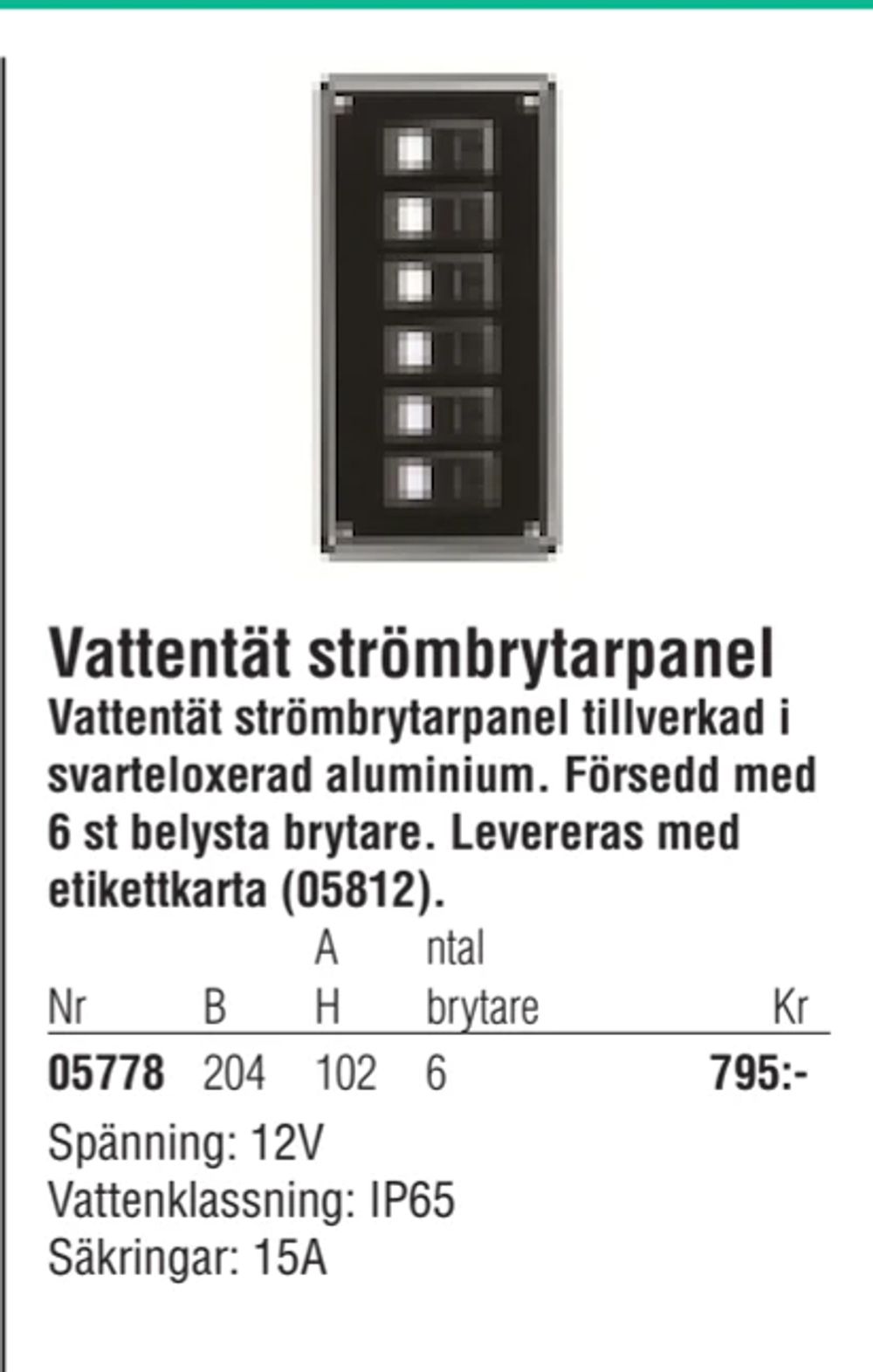 Erbjudanden på Vattentät strömbrytarpanel från Erlandsons Brygga för 795 kr