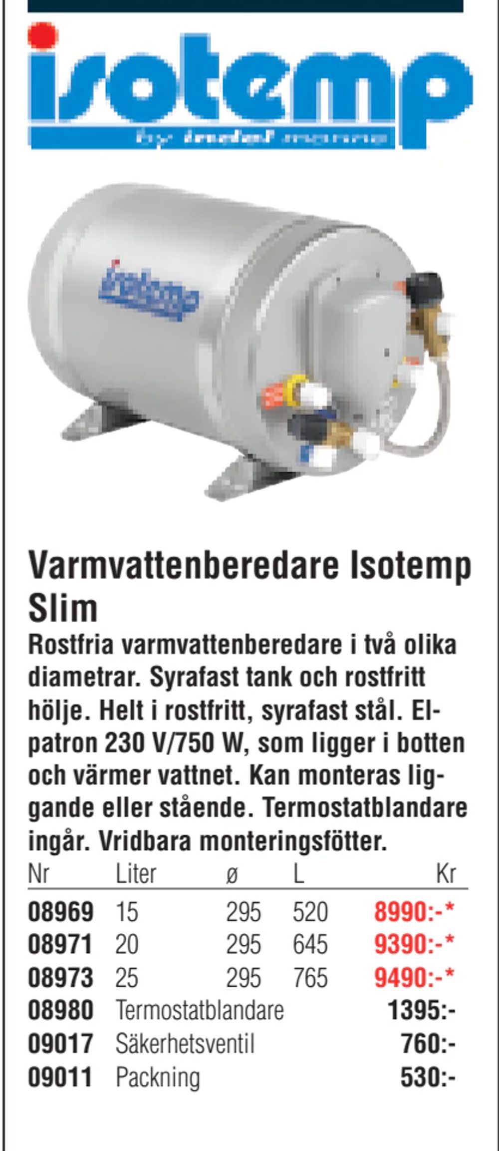 Erbjudanden på Varmvattenberedare Isotemp Slim från Erlandsons Brygga för 8 990 kr