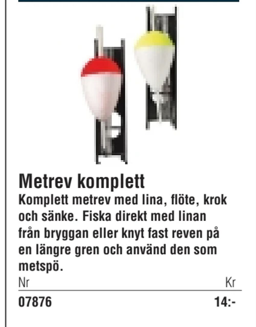 Erbjudanden på Metrev komplett från Erlandsons Brygga för 14 kr