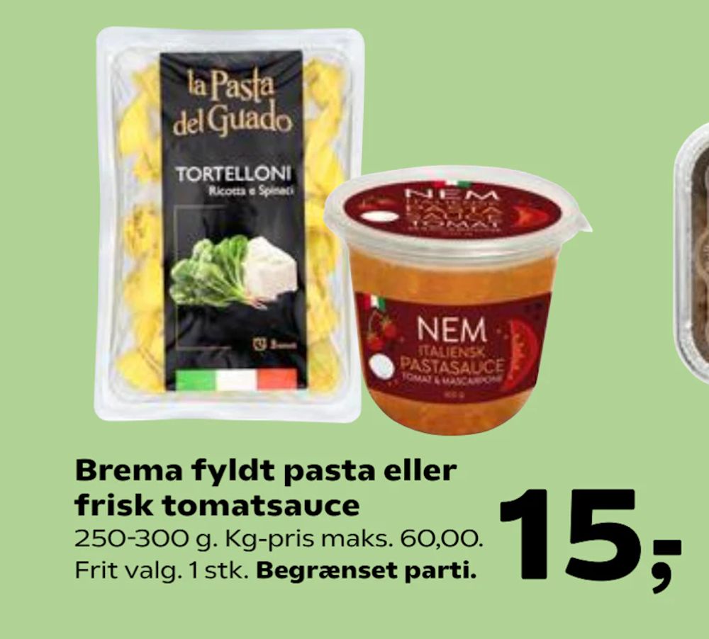 Tilbud på Brema fyldt pasta eller frisk tomatsauce fra Kvickly til 15 kr.