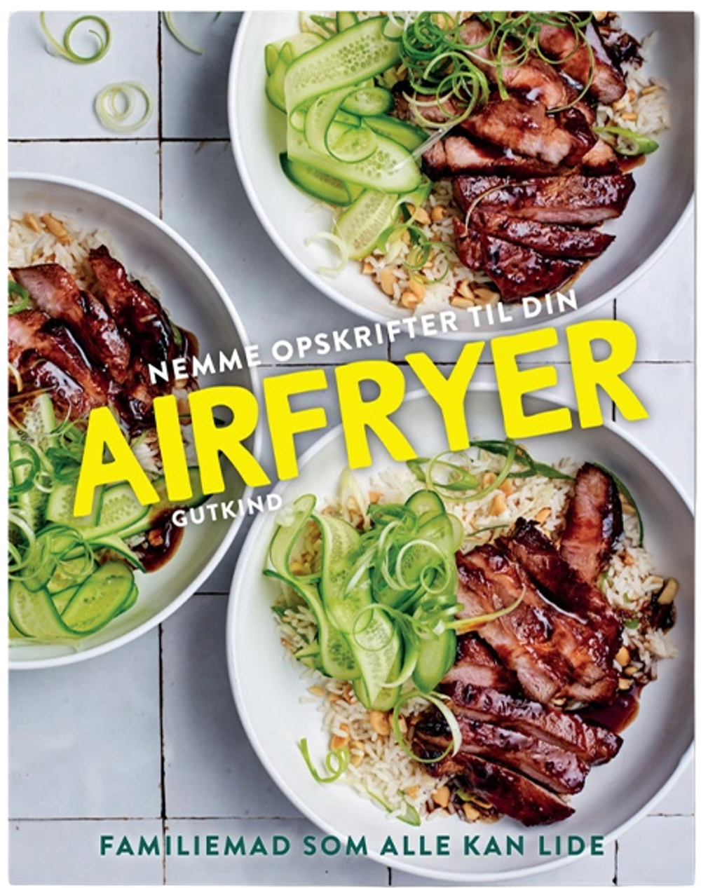 Tilbud på Nemme opskrifter til din airfryer kogebog fra Kop & Kande til 99,95 kr.