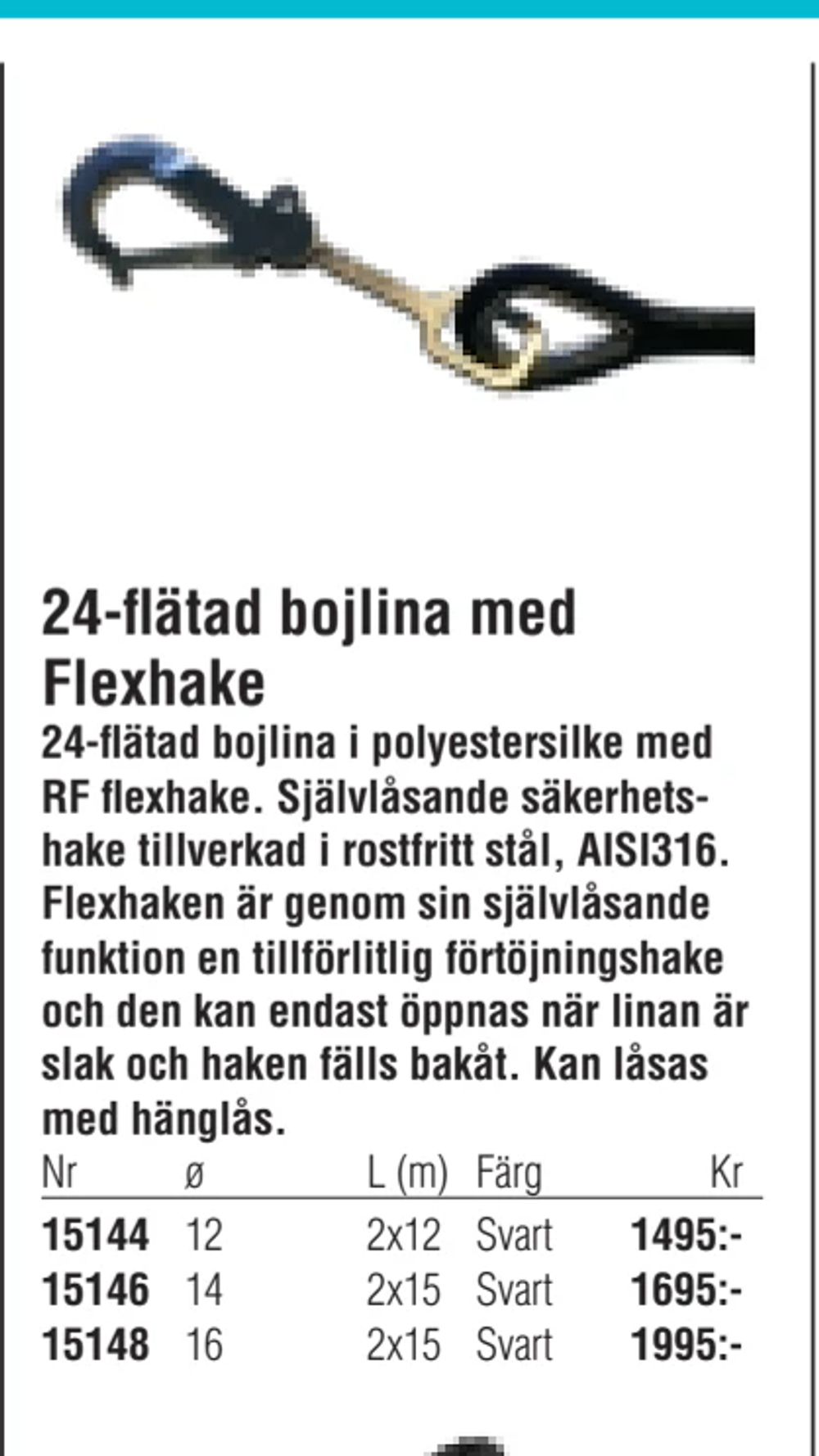 Erbjudanden på 24-flätad bojlina med Flexhake från Erlandsons Brygga för 1 495 kr