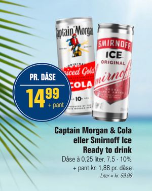 Captain Morgan & Cola eller Smirnoff Ice Ready to drink