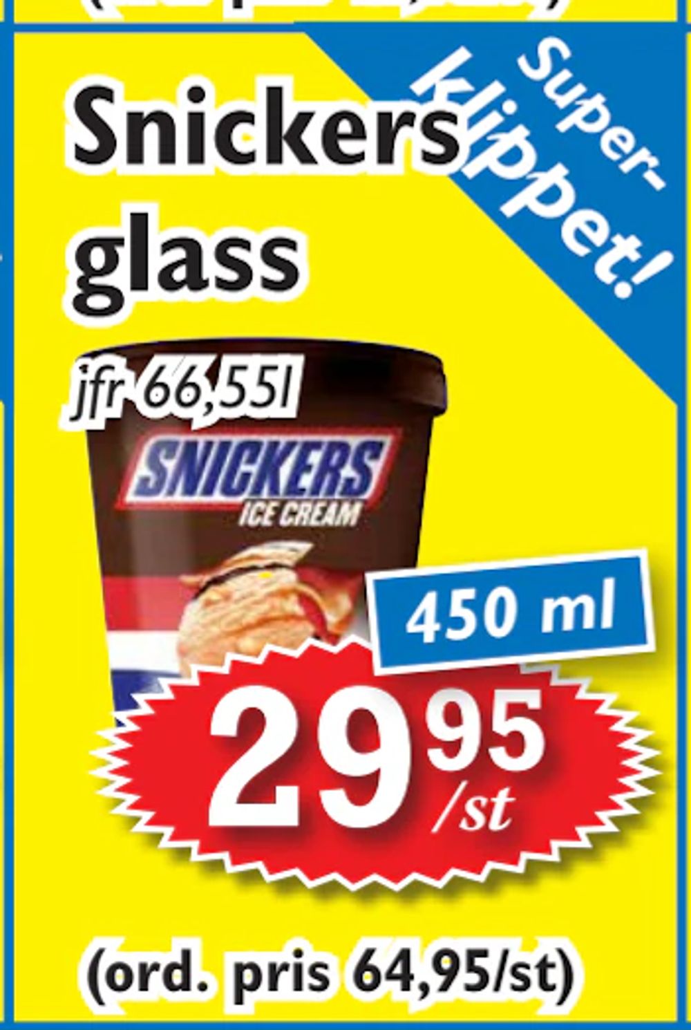 Erbjudanden på Snickers glass från T-jarlen för 29,95 kr