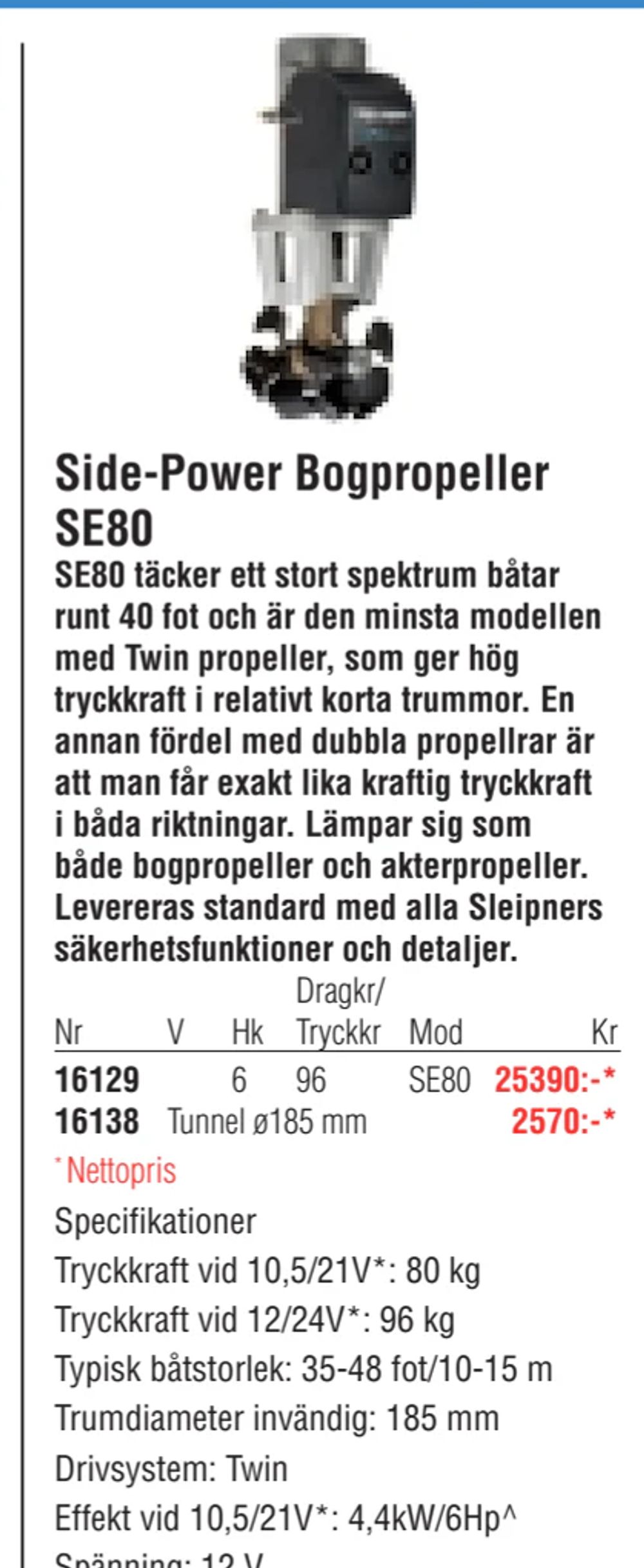 Erbjudanden på Side-Power Bogpropeller SE80 från Erlandsons Brygga för 25 390 kr