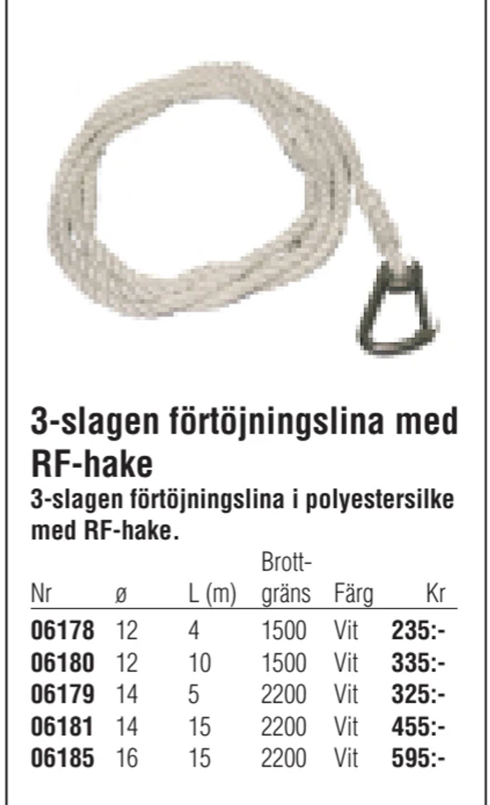 Erbjudanden på 3-slagen förtöjningslina med RF-hake från Erlandsons Brygga för 235 kr