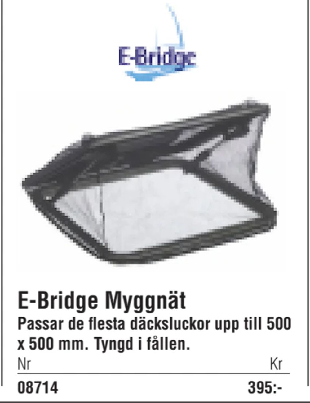 Erbjudanden på E-Bridge Myggnät från Erlandsons Brygga för 395 kr