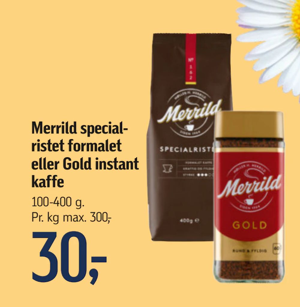 Tilbud på Merrild specialristet formalet eller Gold instant kaffe fra føtex til 30 kr.