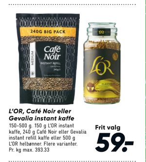 L’OR, Café Noir eller Gevalia instant kaffe