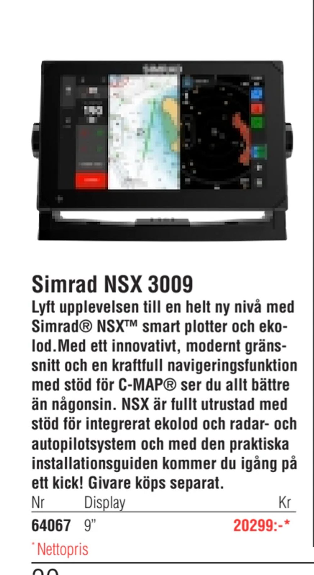 Erbjudanden på Simrad NSX 3009 från Erlandsons Brygga för 20 299 kr