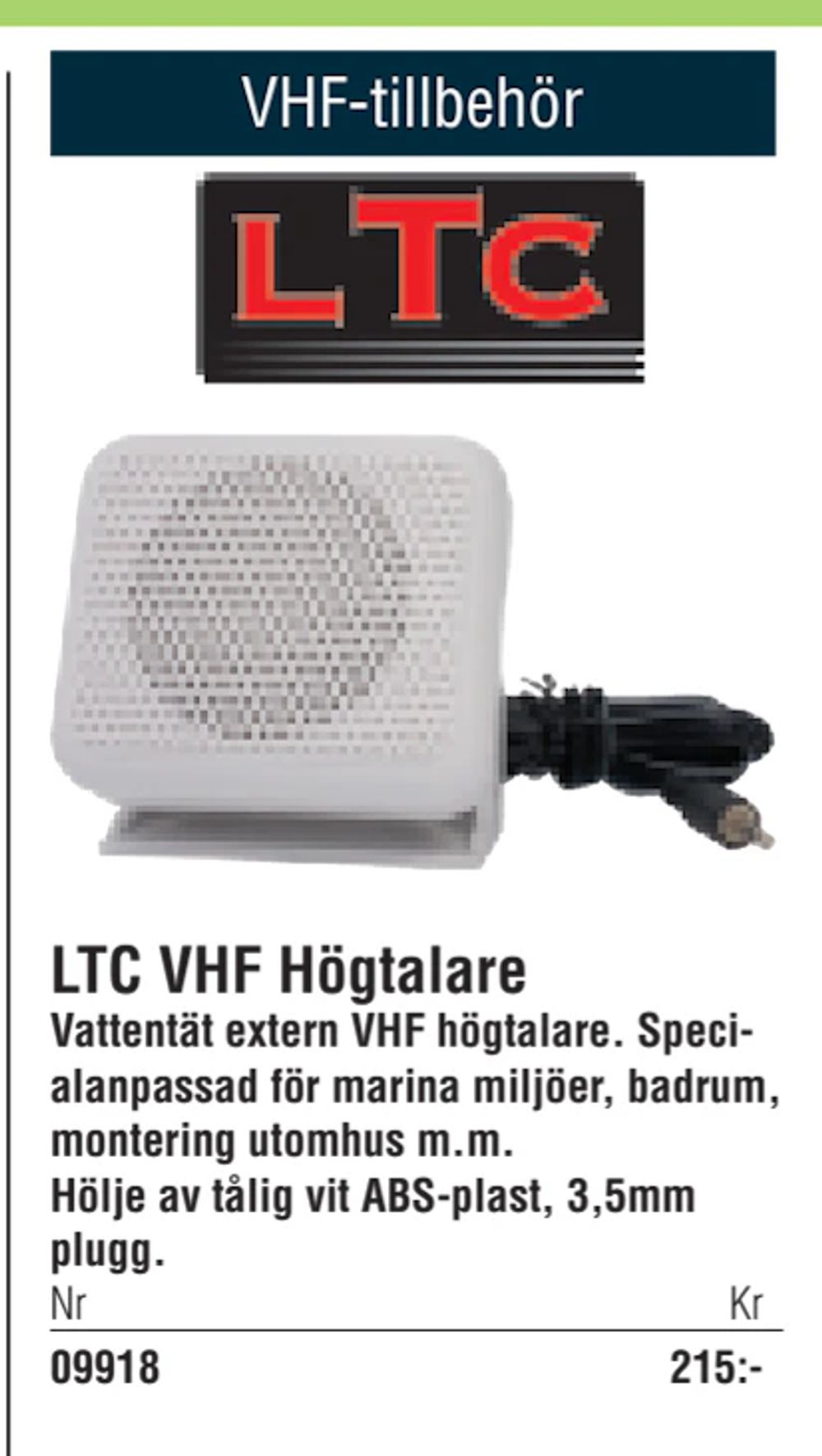 Erbjudanden på LTC VHF Högtalare från Erlandsons Brygga för 215 kr