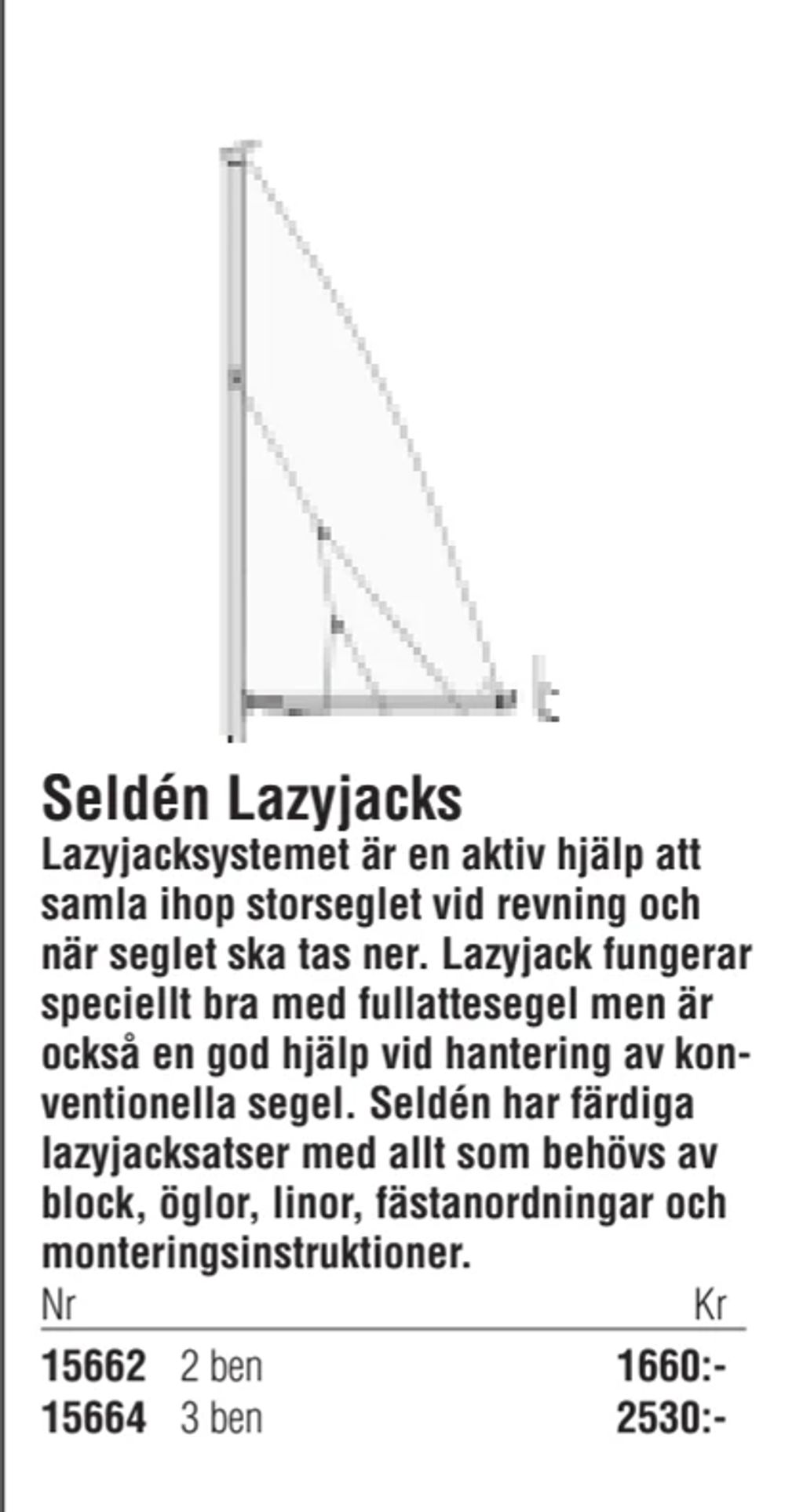 Erbjudanden på Seldén Lazyjacks från Erlandsons Brygga för 1 660 kr