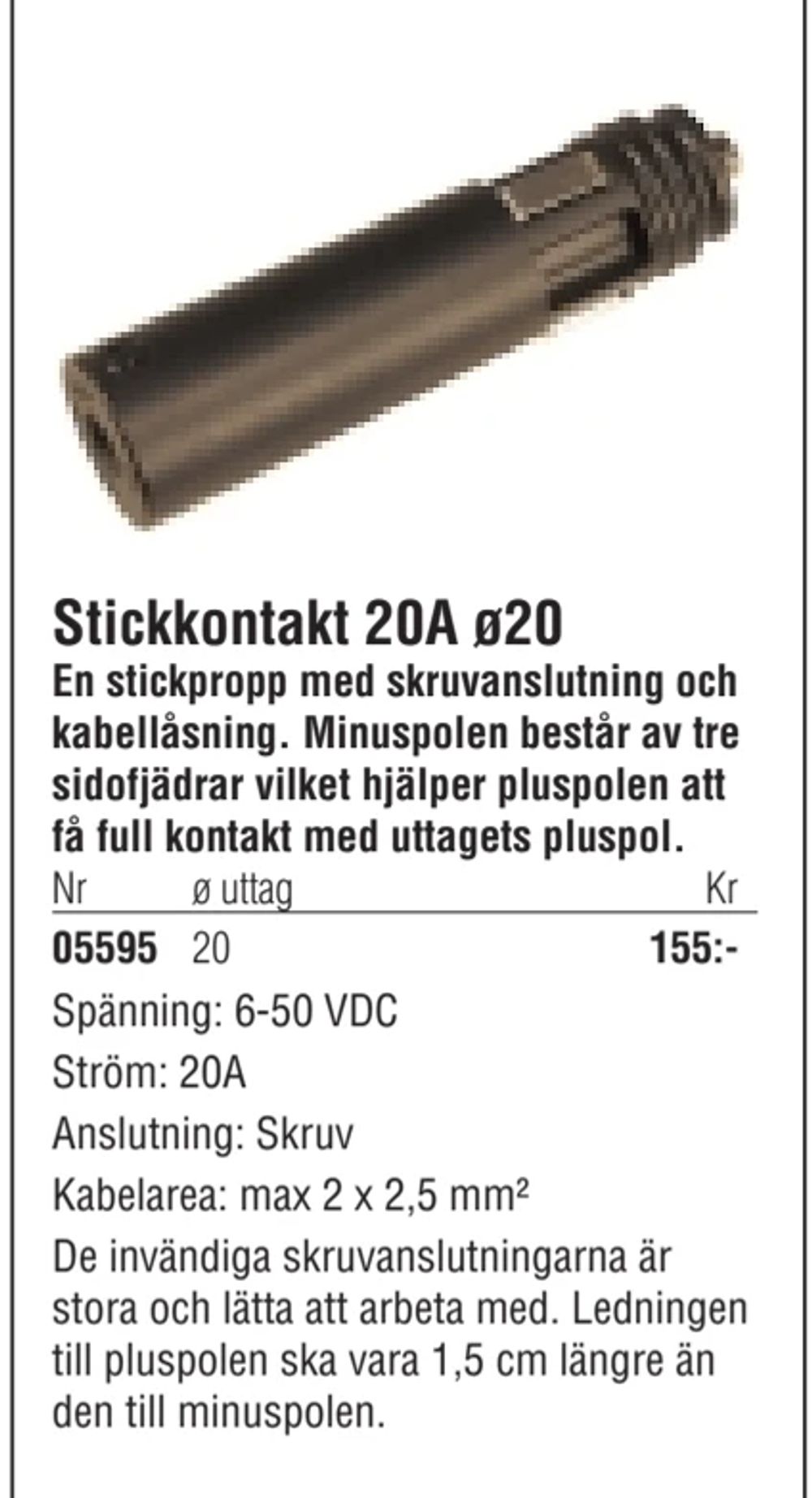 Erbjudanden på Stickkontakt 20A ø20 från Erlandsons Brygga för 155 kr