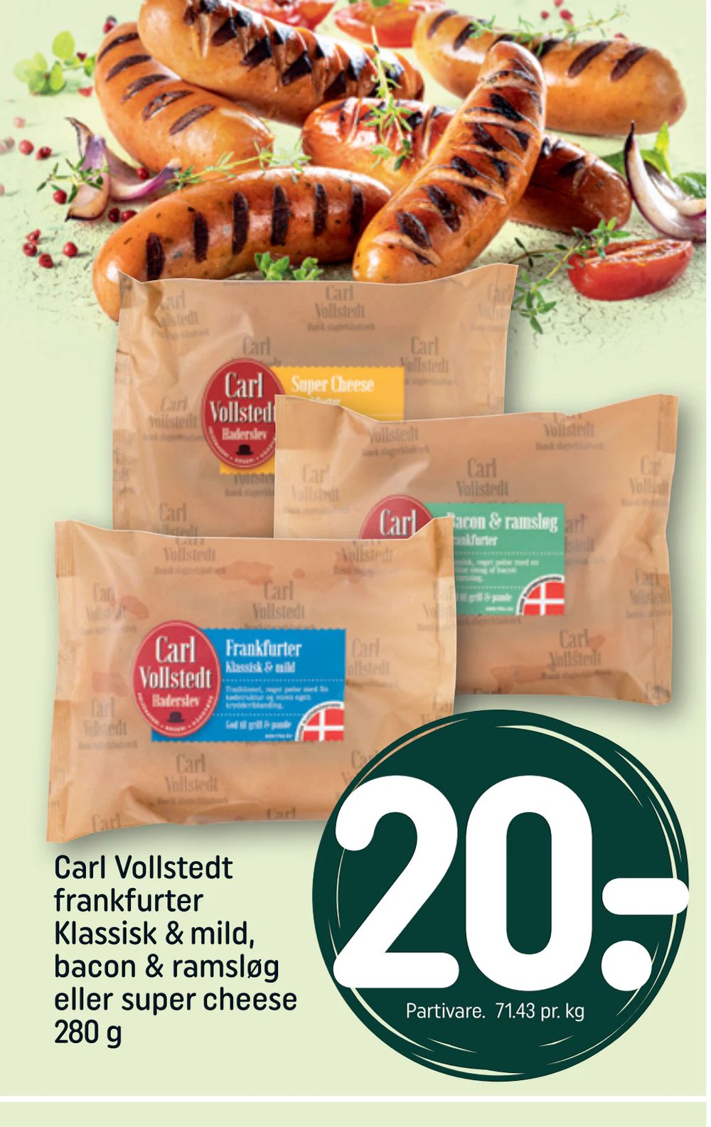 Tilbud på Carl Vollstedt frankfurter Klassisk & mild, bacon & ramsløg eller super cheese 280 g fra REMA 1000 til 20 kr.