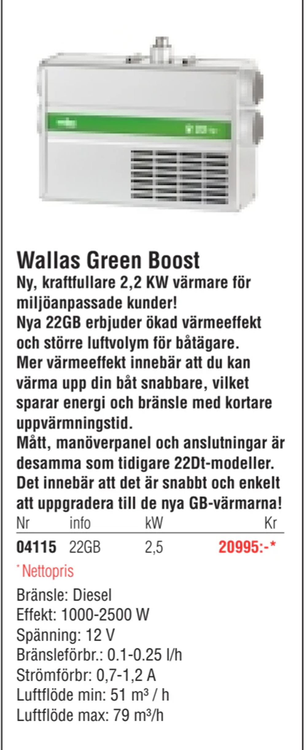 Erbjudanden på Wallas Green Boost från Erlandsons Brygga för 20 995 kr