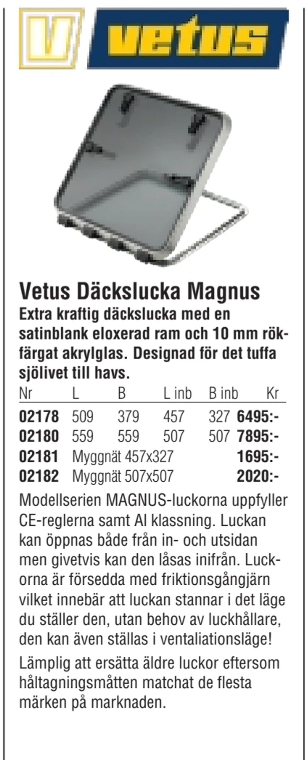 Erbjudanden på Vetus Däckslucka Magnus från Erlandsons Brygga för 6 495 kr