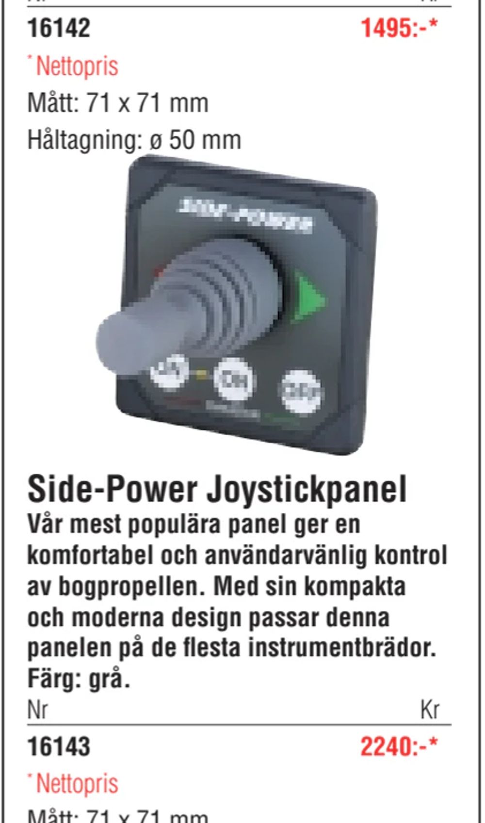 Erbjudanden på Side-Power Joystickpanel från Erlandsons Brygga för 2 240 kr