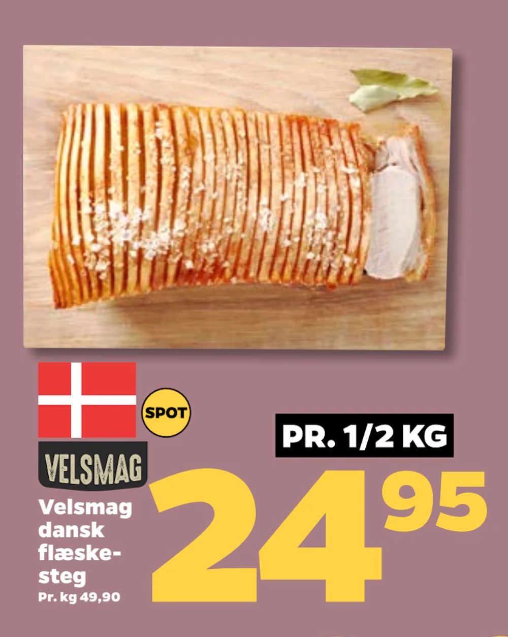 Tilbud på Velsmag dansk flæskesteg fra Netto til 24,95 kr.