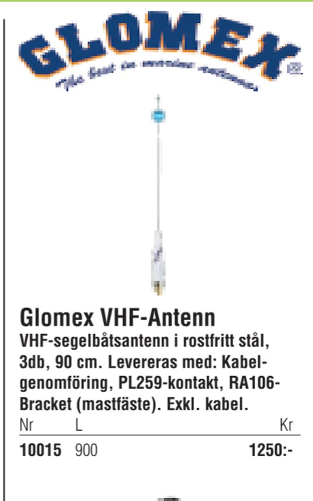 Erbjudanden på Glomex VHF-Antenn från Erlandsons Brygga för 1 250 kr