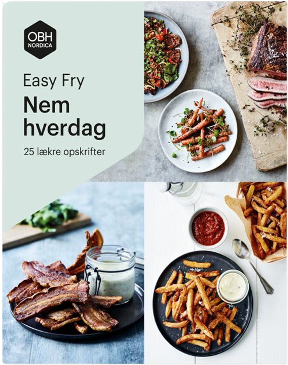 Tilbud på OBH Nordica Easy Fry  - nem hverdag opskriftshæfte fra Kop & Kande til 99,95 kr.