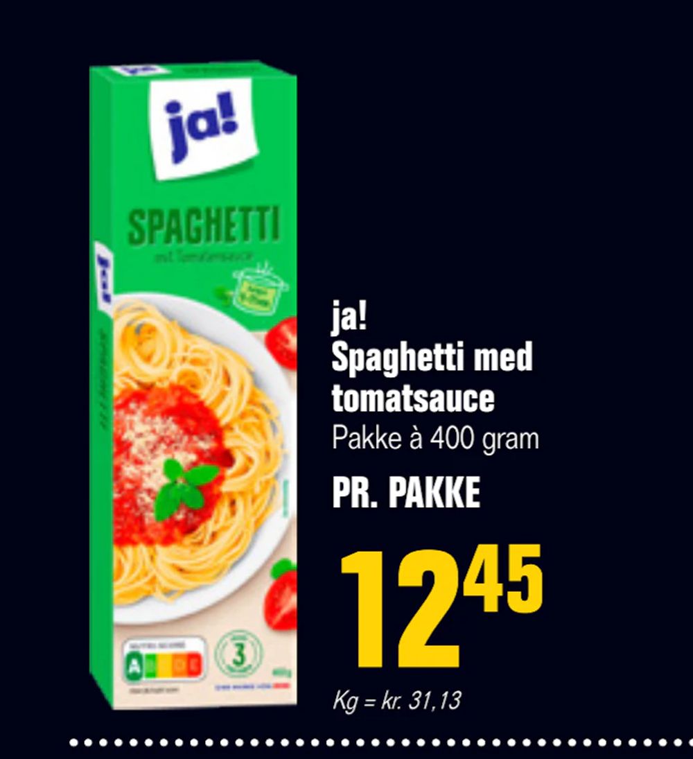 Tilbud på ja! Spaghetti med tomatsauce fra Poetzsch Padborg til 12,45 kr.