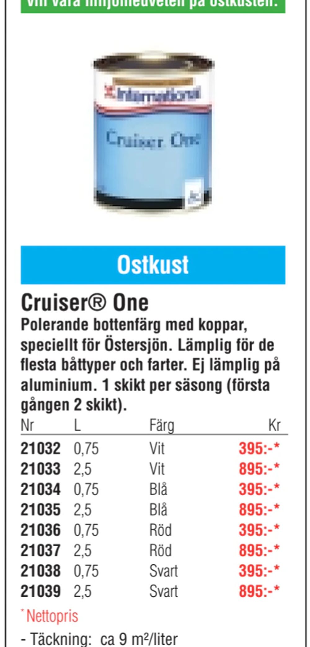 Erbjudanden på Cruiser® One från Erlandsons Brygga för 395 kr