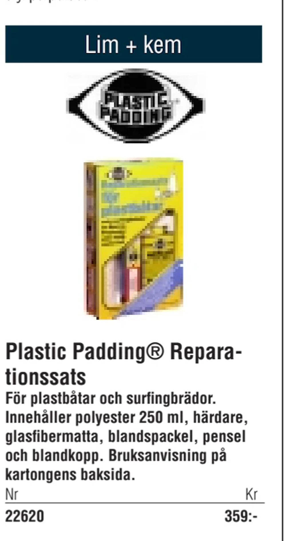 Erbjudanden på Plastic Padding® Reparationssats från Erlandsons Brygga för 359 kr
