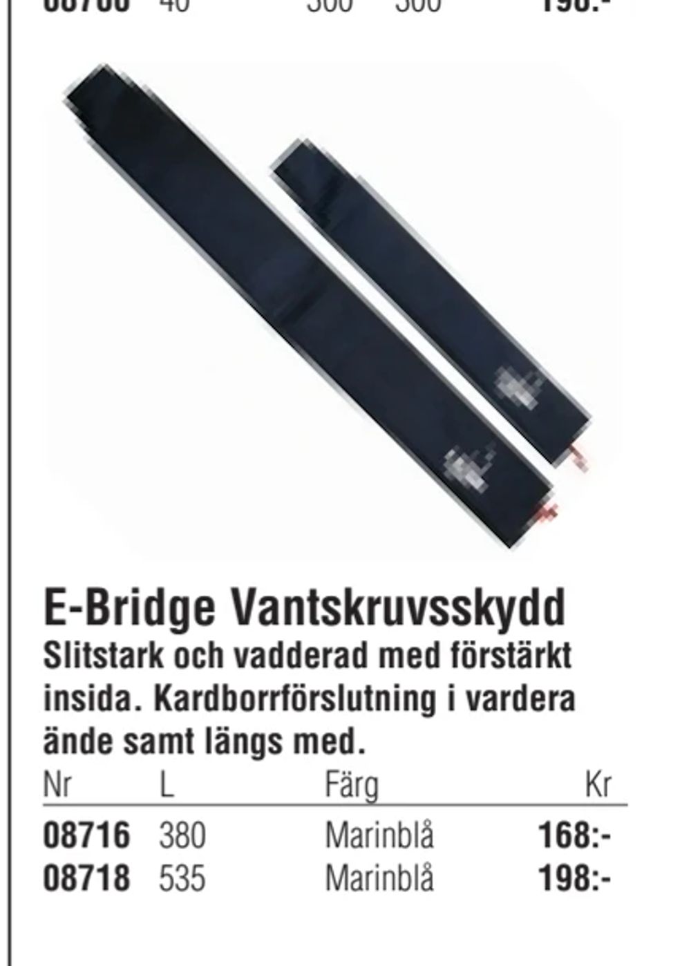 Erbjudanden på E-Bridge Vantskruvsskydd från Erlandsons Brygga för 168 kr