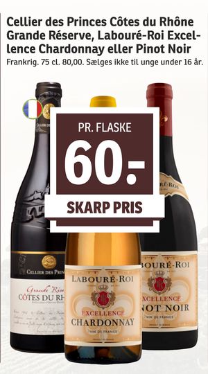 Cellier des Princes Côtes du Rhône Grande Réserve, Labouré-Roi Excellence Chardonnay eller Pinot Noir