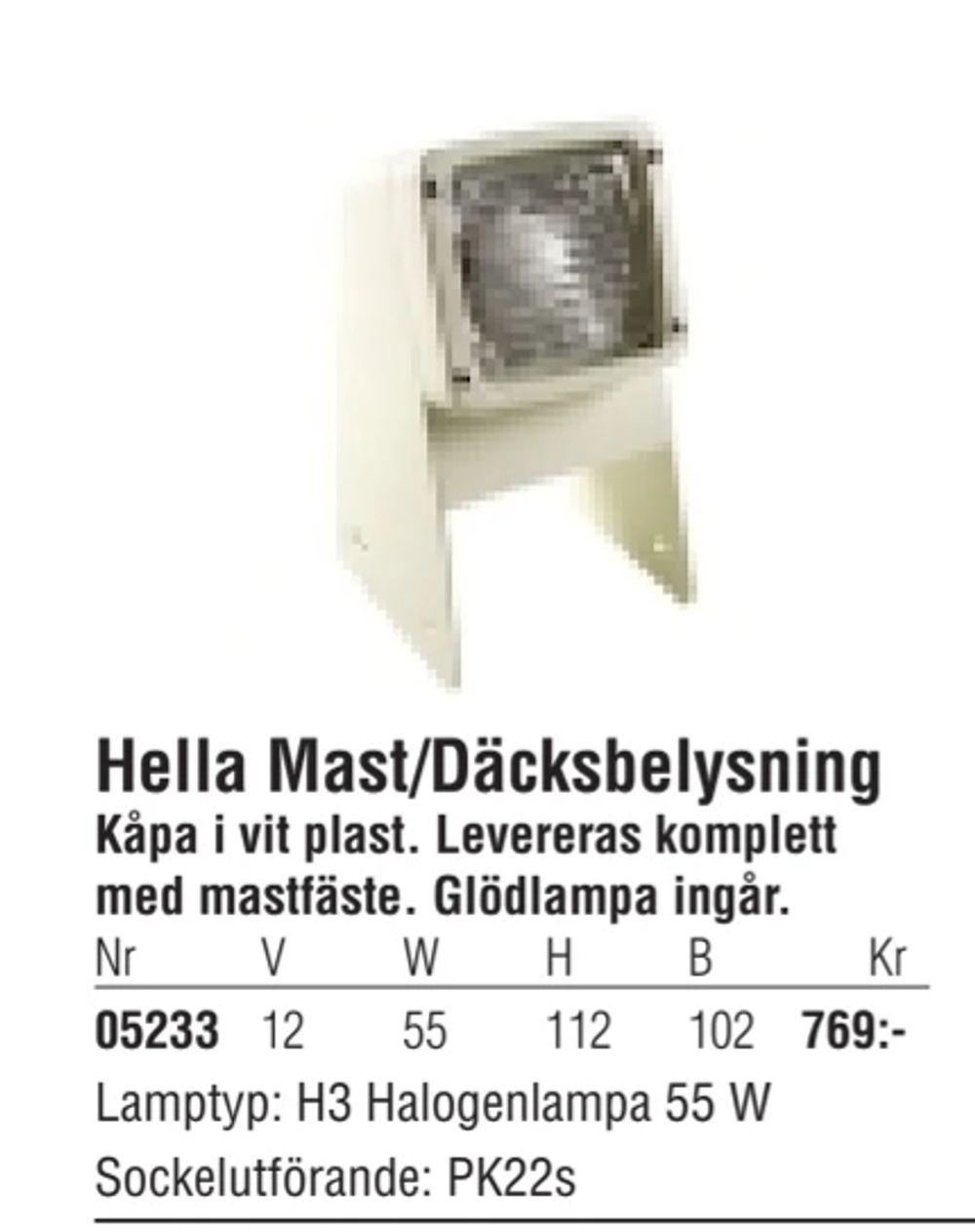 Erbjudanden på Hella Mast/Däcksbelysning från Erlandsons Brygga för 769 kr