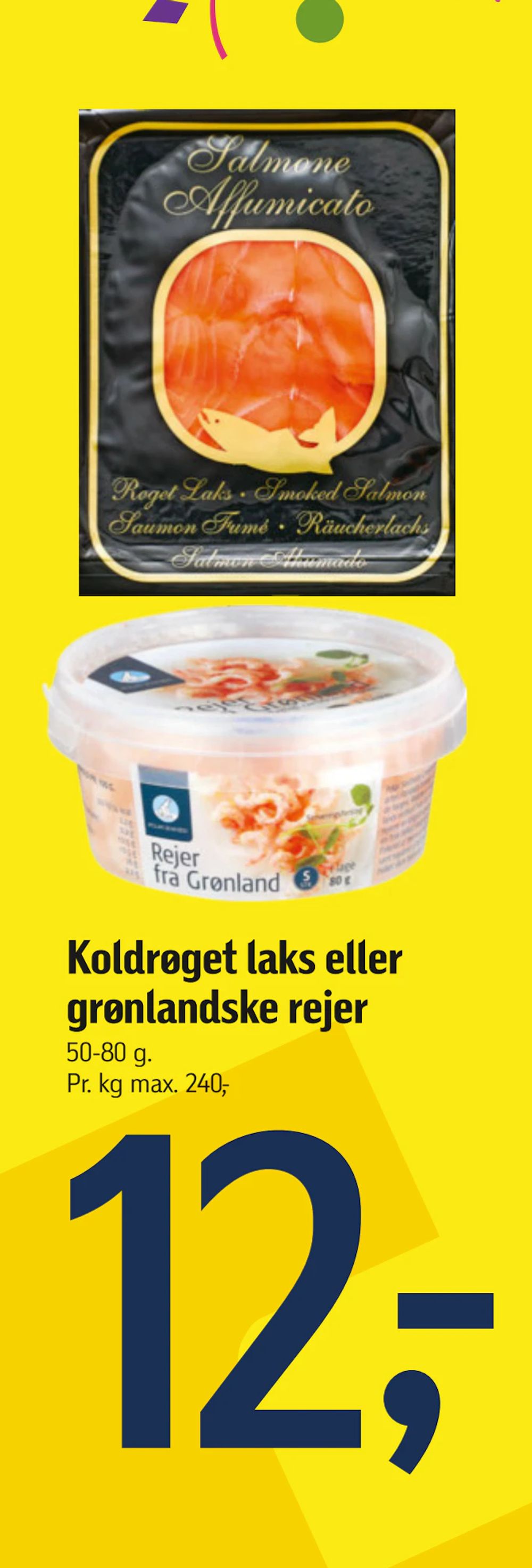 Tilbud på Koldrøget laks eller grønlandske rejer fra føtex til 12 kr.