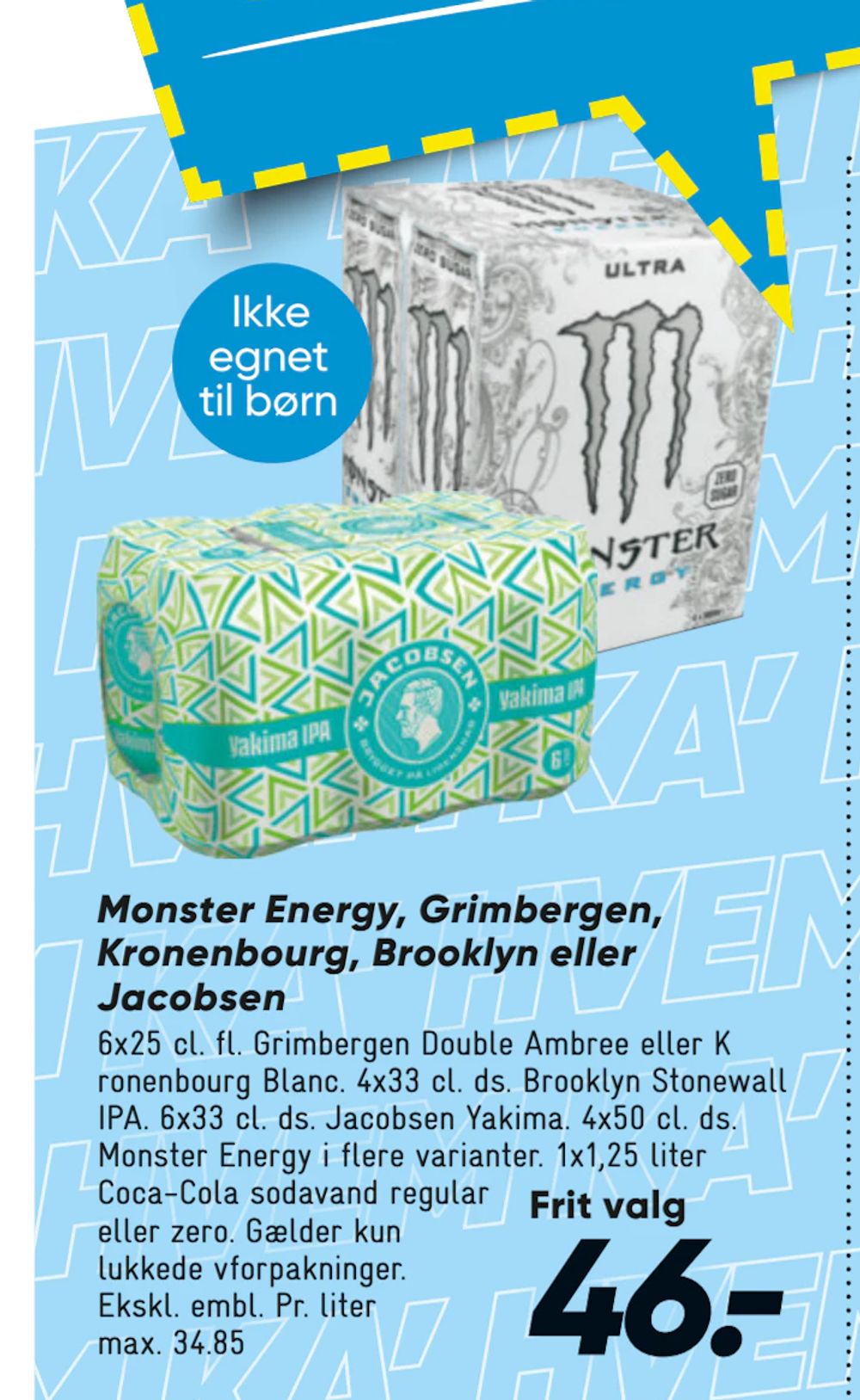 Tilbud på Monster Energy, Grimbergen, Kronenbourg, Brooklyn eller Jacobsen fra Bilka til 46 kr.