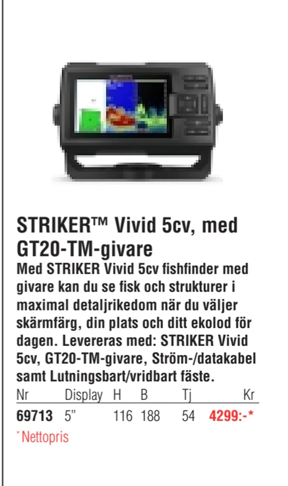 Erbjudanden på STRIKER™ Vivid 5cv, med GT20-TM-givare från Erlandsons Brygga för 4 299 kr