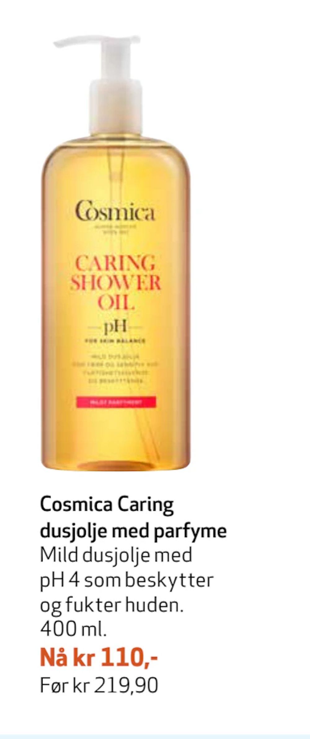 Tilbud på Cosmica Caring dusjolje med parfyme fra Apotek 1 til 110 kr