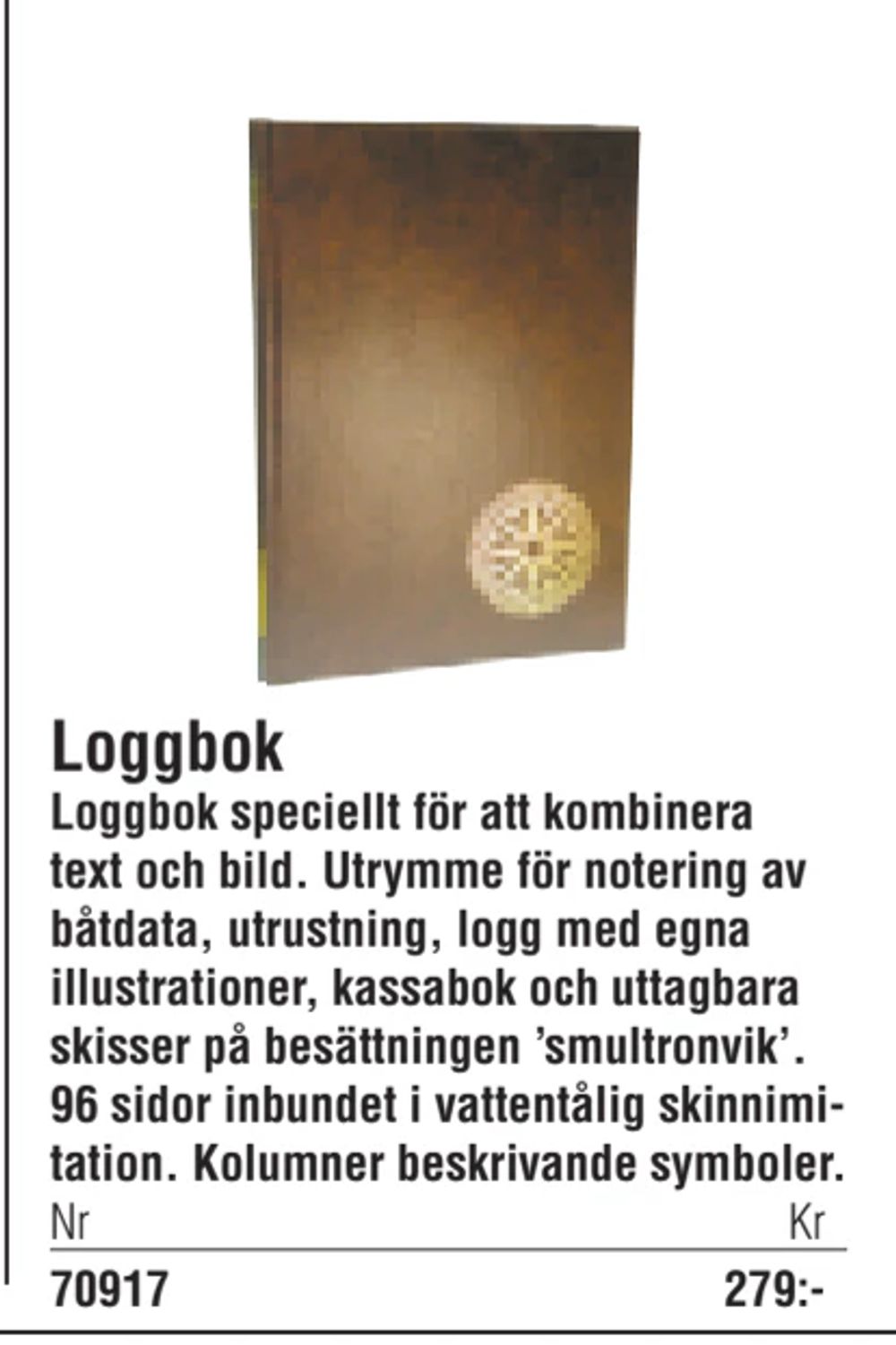 Erbjudanden på Loggbok från Erlandsons Brygga för 279 kr