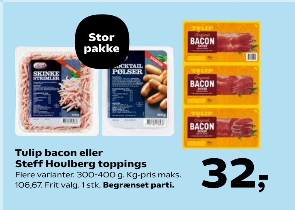 Tilbud på Tulip bacon eller Steff Houlberg toppings fra Kvickly til 32 kr.