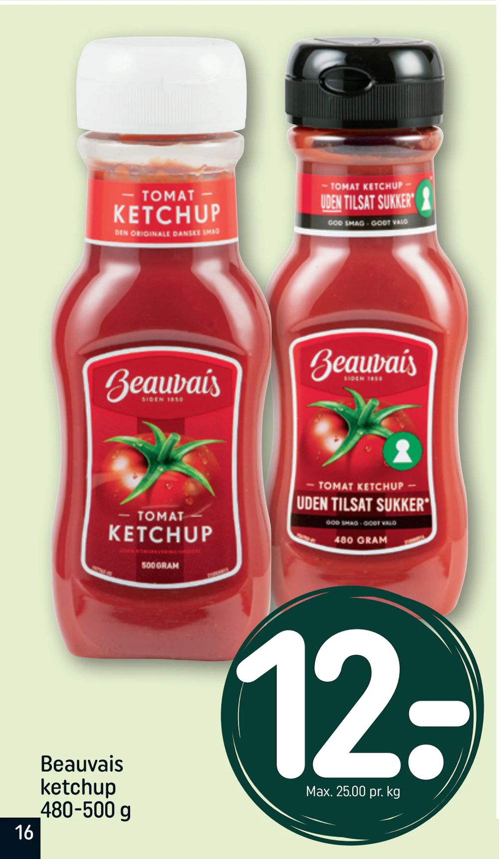 Tilbud på Beauvais ketchup 480-500 g fra REMA 1000 til 12 kr.