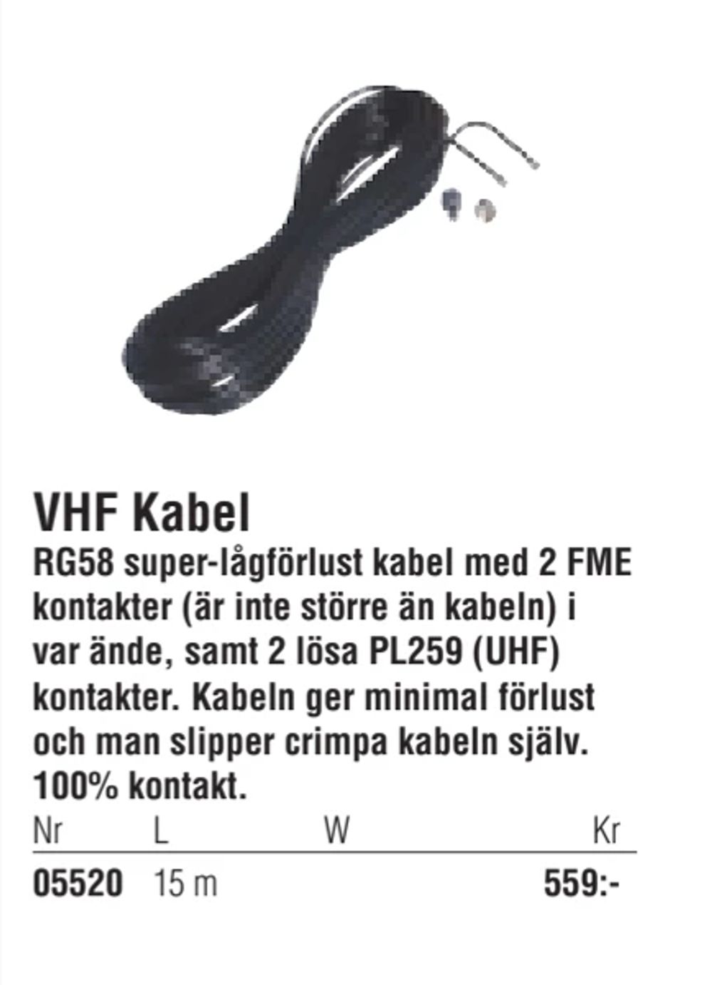 Erbjudanden på VHF Kabel från Erlandsons Brygga för 559 kr